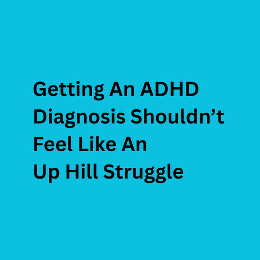 Getting An ADHD Diagnosis