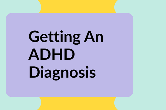 Getting An ADHD Diagnosis
